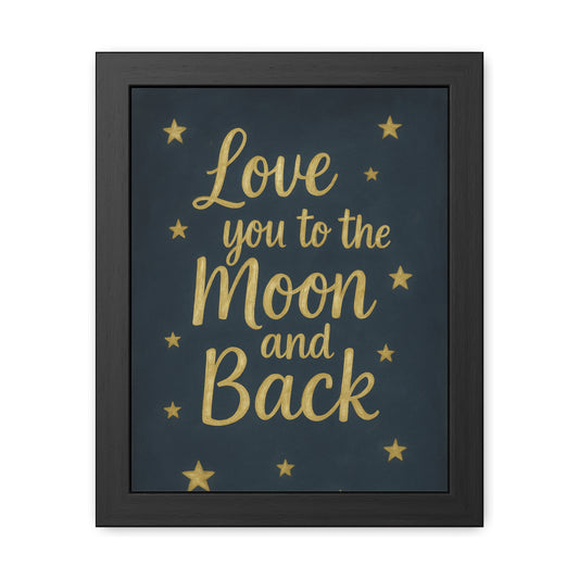 To the Moon and Back-Framed Poster - Gold Script Wall Art (Nursery, Baby Shower, Romantic Gift)-Celestial Dreams