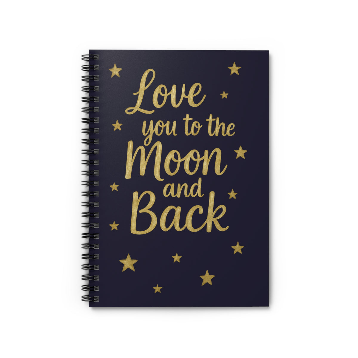 Love You to the Moon and Back Spiral Notebook — Ruled Journal for Couples & Gift